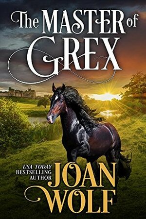 The Master of Grex by Joan Wolf