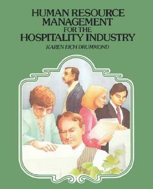 Human Resource Management for the Hospitality Industry by Karen E. Drummond