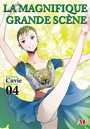 LA MAGNIFIQUE GRANDE SCÈNE Vol. 4 by Cuvie