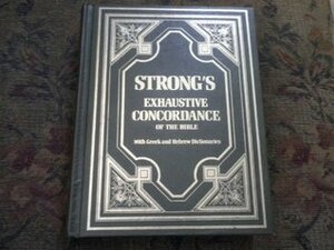 Strong's Exhaustive Concordance of the Bible with Greek and Hebrew Dictionaries by James Strong