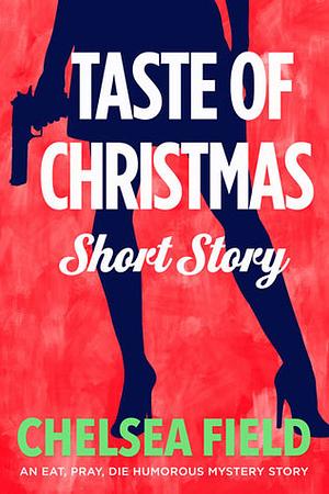 Taste of Christmas by Chelsea Field