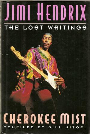 Cherokee Mist: The Lost Writings by Jimi Hendrix