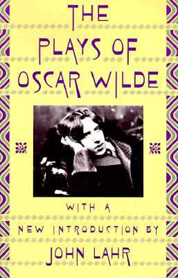 The Plays of Oscar Wilde by Oscar Wilde