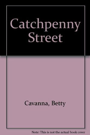 Catchpenny Street by Betty Cavanna