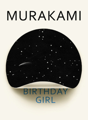Birthday Girl: by Haruki Murakami