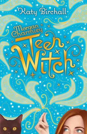 Teen Witch by Katy Birchall