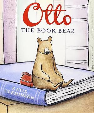 Otto the Book Bear by Katie Cleminson