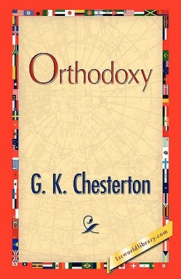 Orthodoxy by G.K. Chesterton