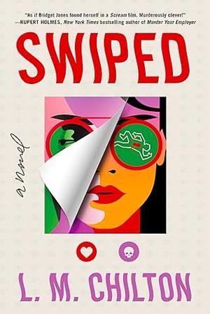 Swiped: A Novel by L.M. Chilton