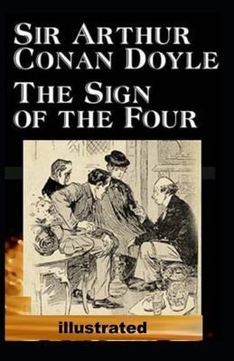 The Sign of the Four illustrated by Arthur Conan Doyle