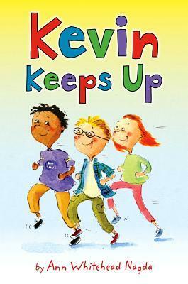 Kevin Keeps Up by Ann Whitehead Nagda