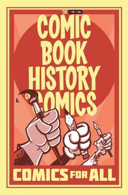 Comic Book History of Comics: Comics for All by Fred Van Lente