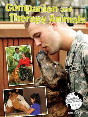 Companion and Therapy Animals by Kelli Hicks