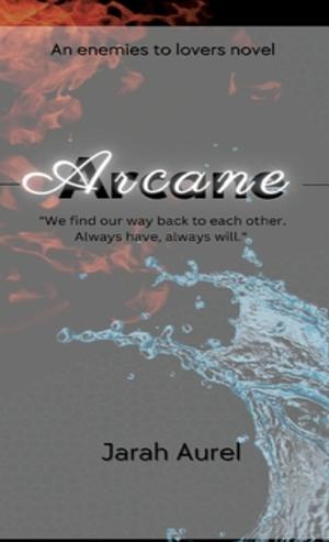 Arcane  by Jarah Aurel