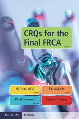 Crqs for the Final Frca by M. Ashraf Akuji, David Chambers, Fiona Martin