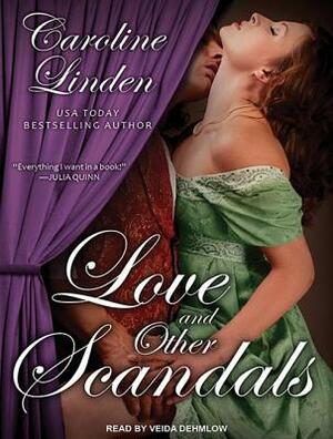 Love and Other Scandals by Caroline Linden