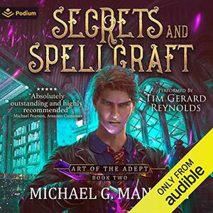Secrets and Spellcraft by Michael G. Manning