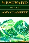 Westward by Amy Clampitt