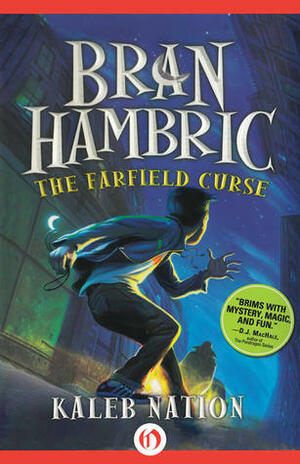 Bran Hambric: The Farfield Curse by Kaleb Nation