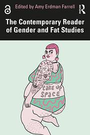 The Contemporary Reader of Gender and Fat Studies by Amy Erdman Farrell