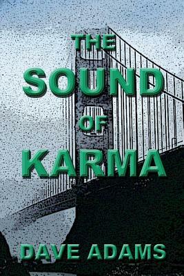 The Sound of Karma by Dave Adams