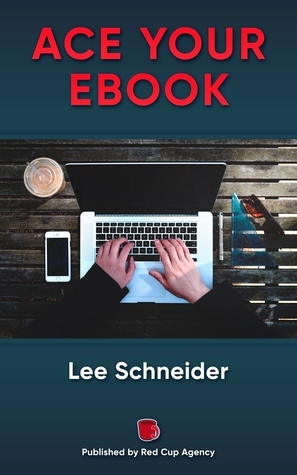 Ace Your eBook by Lee Schneider