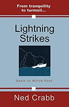 Lightning Strikes: Death on Willow Pond by Ned Crabb
