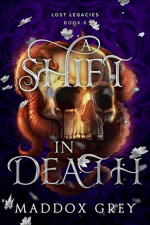 A Shift in Death by Maddox Grey