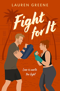 Fight For It by Lauren Greene