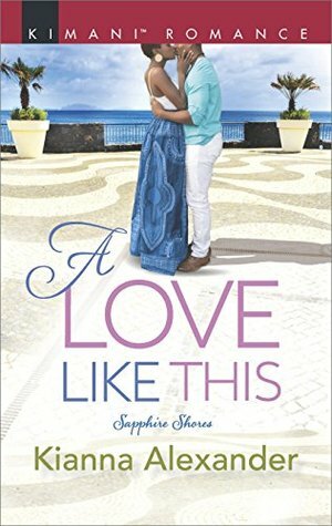 A Love Like This by Kianna Alexander