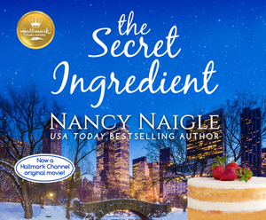 The Secret Ingredient: Now a Hallmark Channel Original Movie by Nancy Naigle