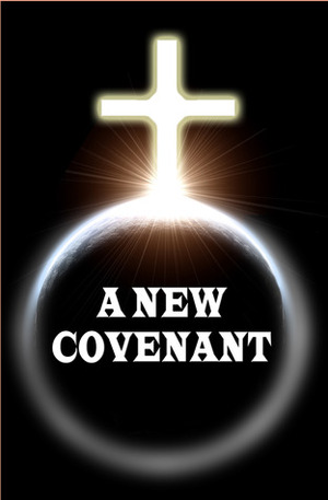 A New Covenant by Erec Stebbins