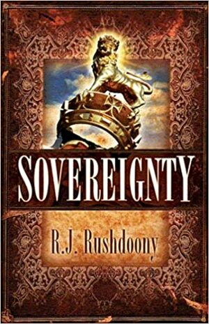 Sovereignty by Rousas John Rushdoony