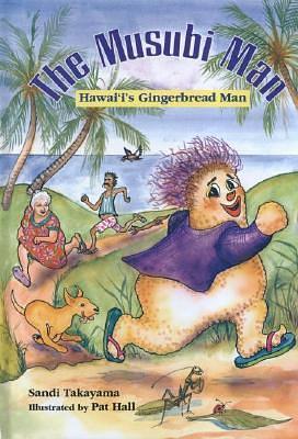 Musubi Man: Hawaii's Gingerbread Man by Sandi Takayama, Pat Hall