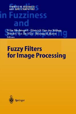 Fuzzy Filters for Image Processing by 