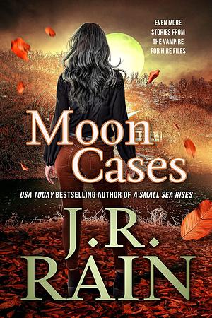 Moon Cases by J.R. Rain