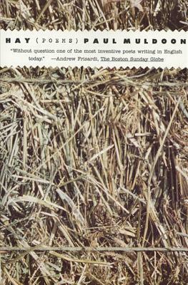 Hay: Poems by Paul Muldoon