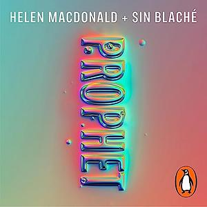 Prophet by Sin Blaché, Helen Macdonald