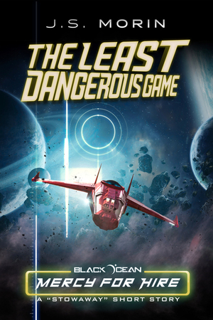 The Least Dangerous Game by J.S. Morin