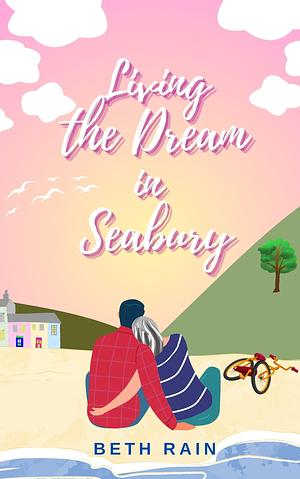 Living The Dream in Seabury by Beth Rain