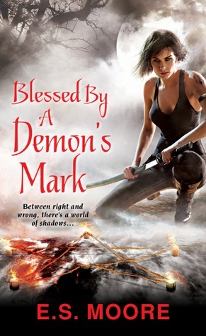 Blessed by a Demon's Mark by E.S. Moore