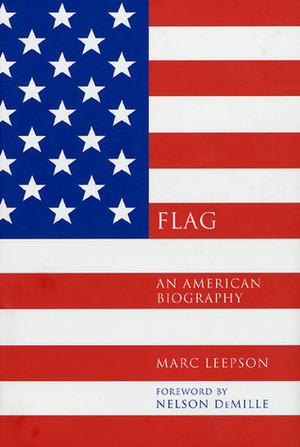 Flag: An American Biography by Marc Leepson