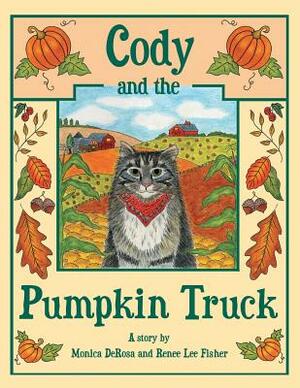 Cody and the Pumpkin Truck by Monica DeRosa, Renee Lee Fisher