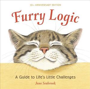 Furry Logic: A Guide to Life's Little Challenges by Jane Seabrook