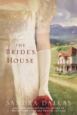 The Bride's House by Sandra Dallas