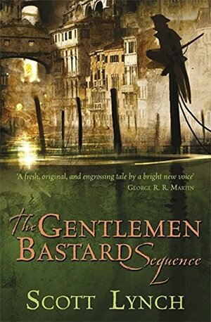 The Gentleman Bastard Sequence #1-3 by Scott Lynch