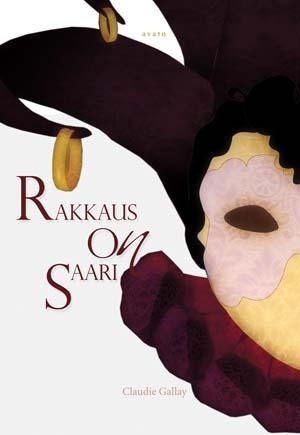 Rakkaus on saari by Claudie Gallay