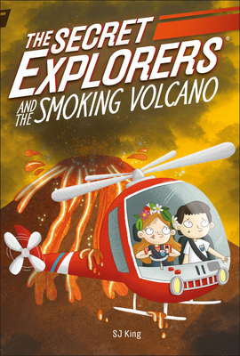 The Secret Explorers and the Smoking Volcano by D.K. Publishing, SJ King