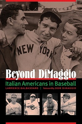 Beyond DiMaggio: Italian Americans in Baseball by Lawrence Baldassaro