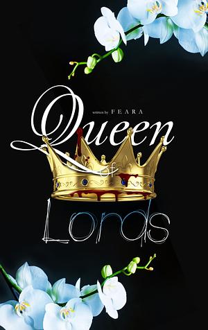 Queen of Lords by Feara W